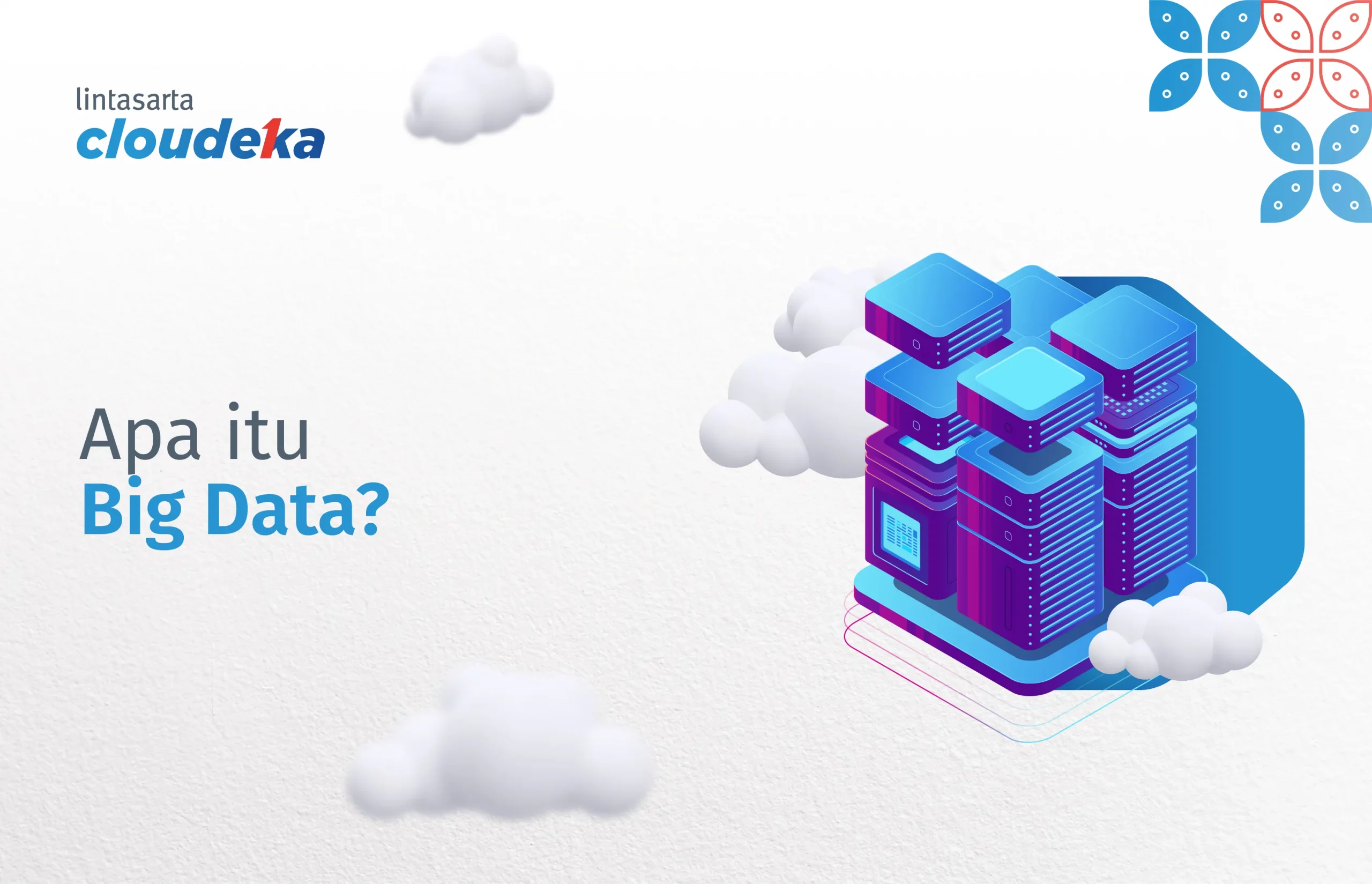 Mengenal Apa Itu Big Data Dan Manfaatnya Untuk Bisnis